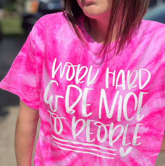 Work Hard & Be Nice Tie Dye Tee