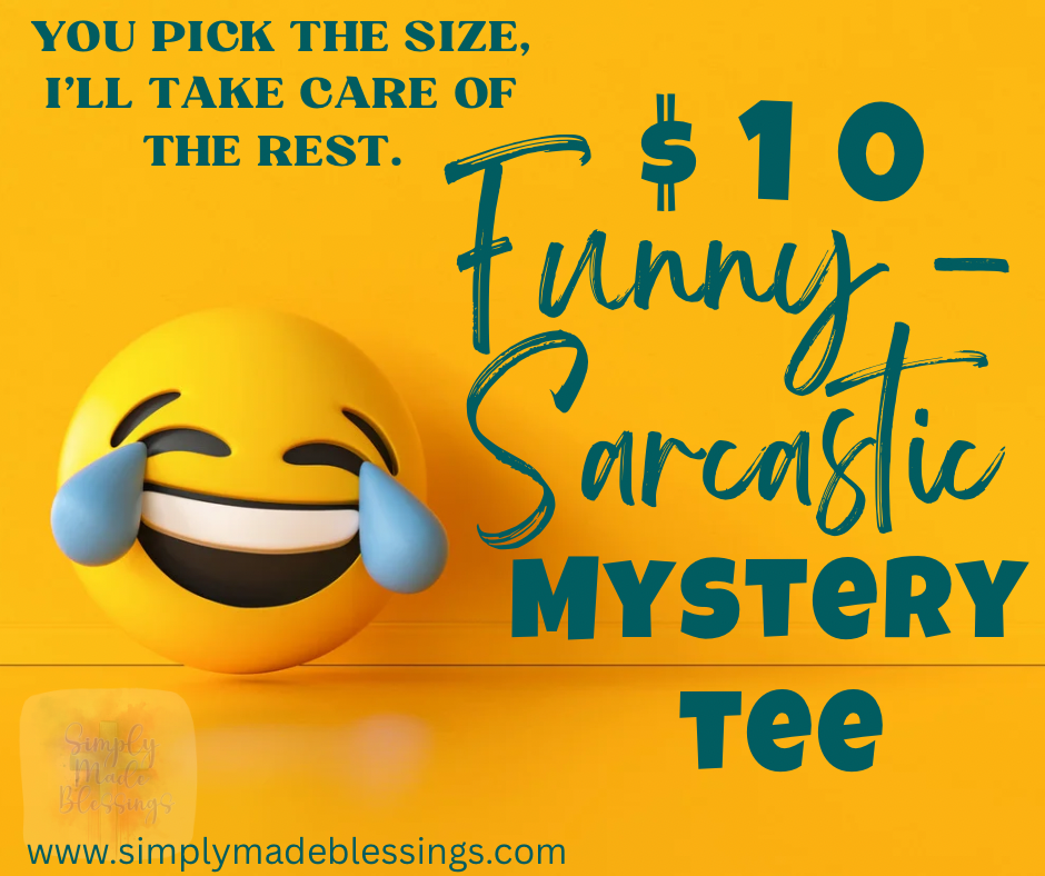 Mystery Funny/Sarcastic Tee