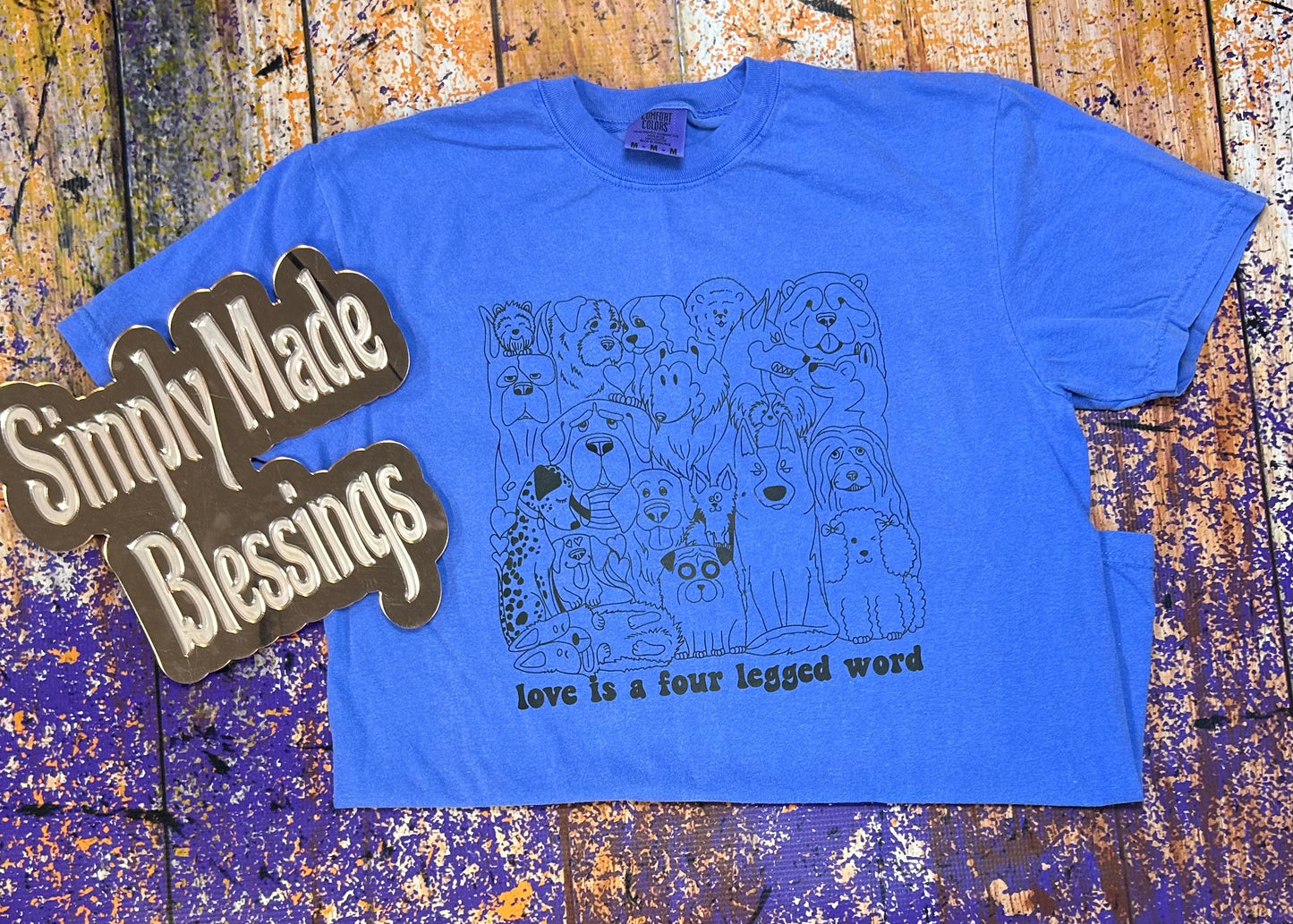 Love is a Four Legged Word Tee