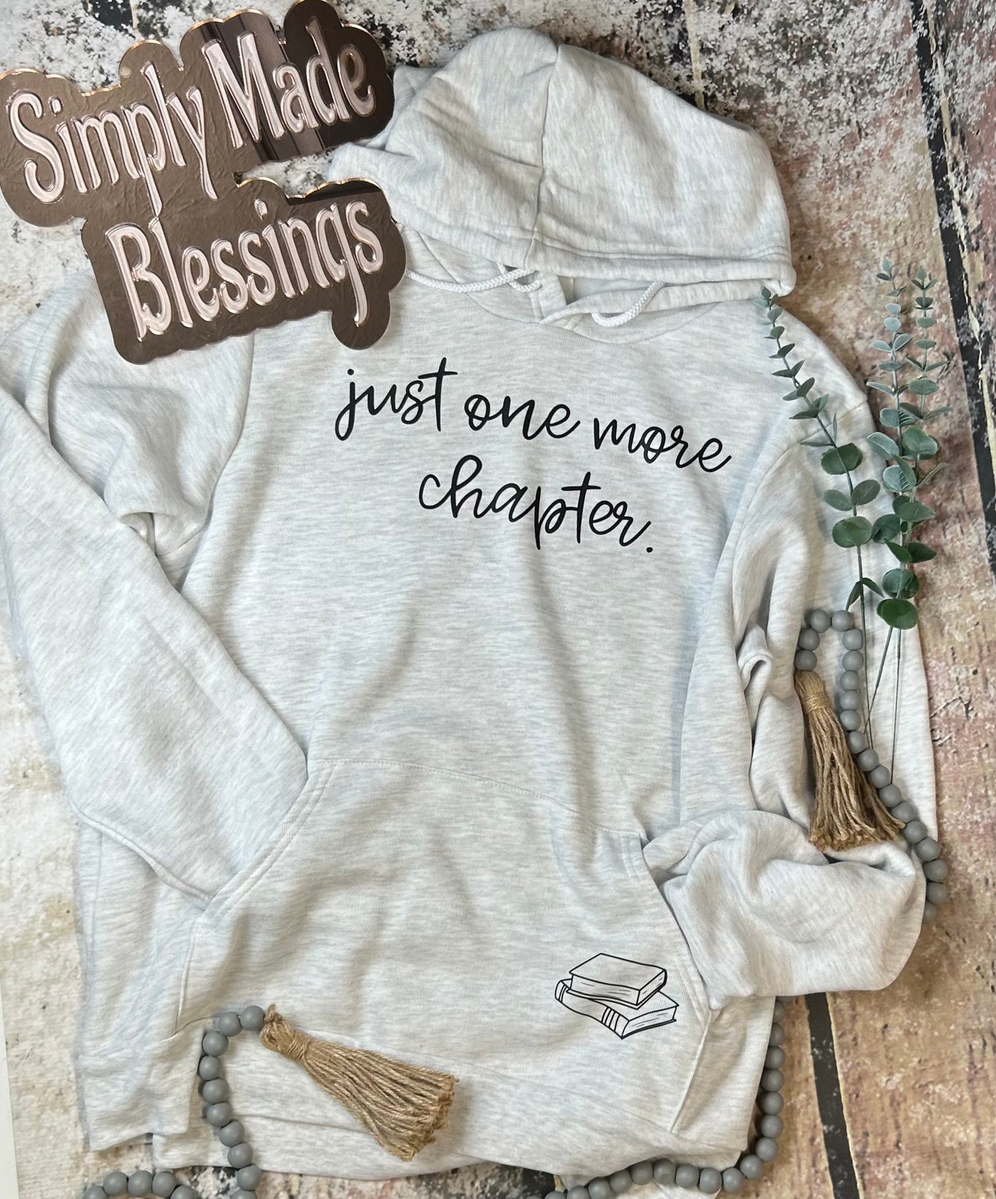 Just One More Chapter Hooded Sweatshirt