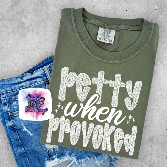 Petty When Provoked Design