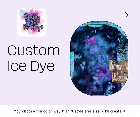 Custom Ice Dye