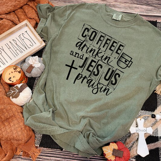Coffee Drinkin’ & Jesus Praisin’ Design
