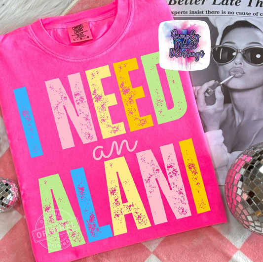 I Need an Alani Design