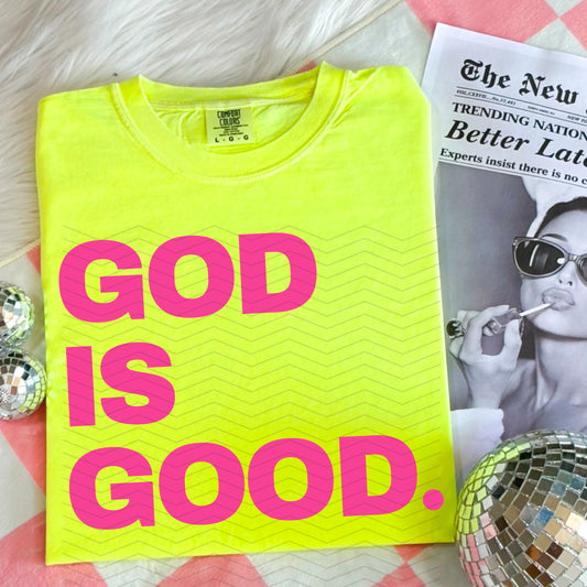 God is Good. Design - Multiple Color Choices