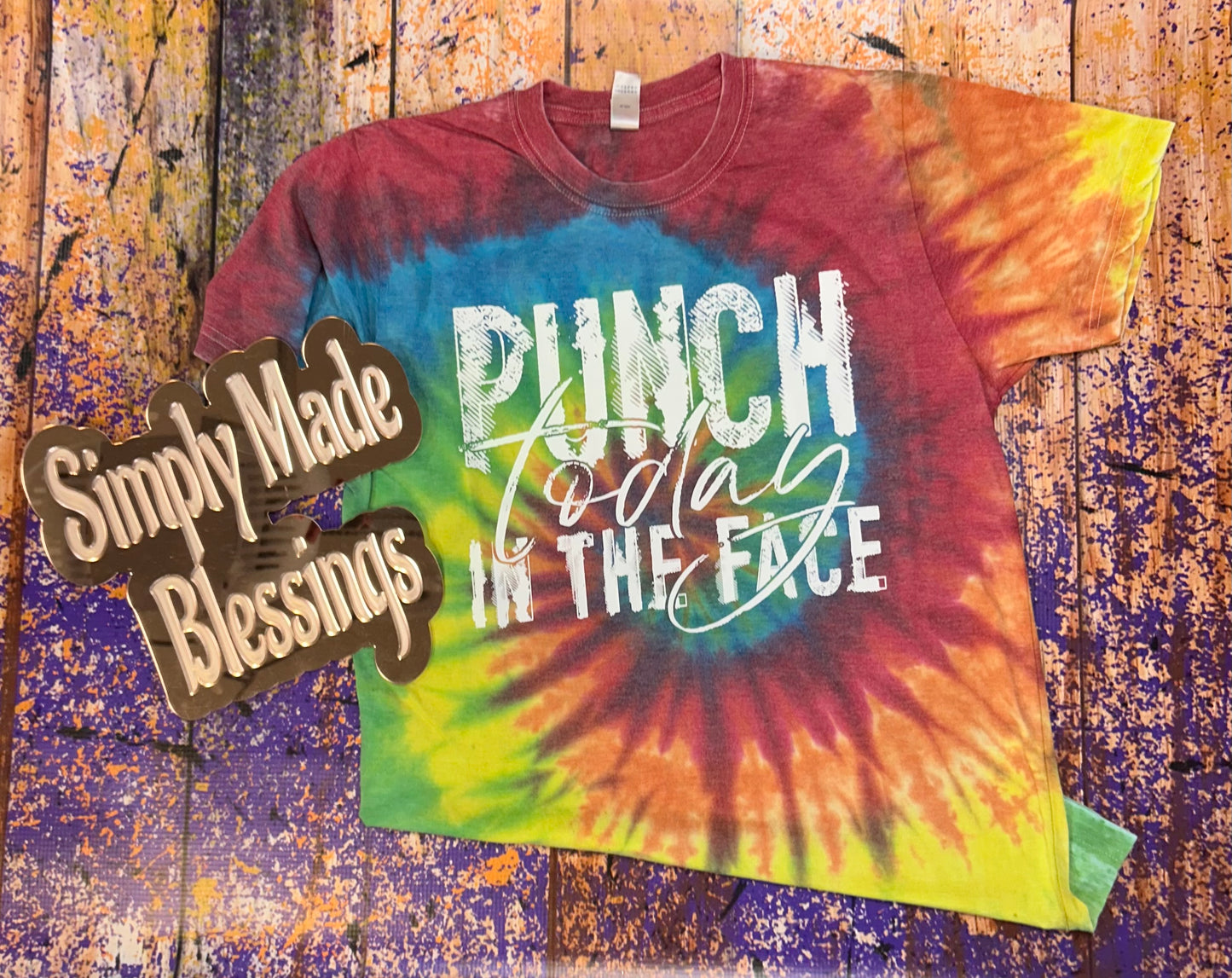 Punch Today in the Face Tie Dye Tee