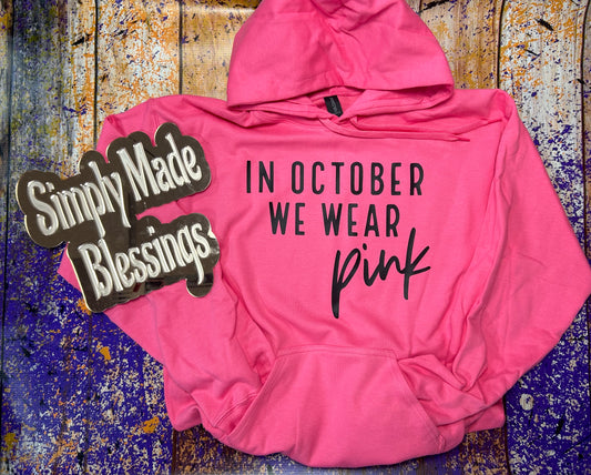 In October We Wear Pink Hoodie