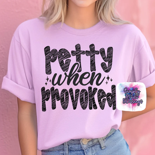 Petty When Provoked Design